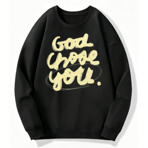 Good Choice You Sweatshirt